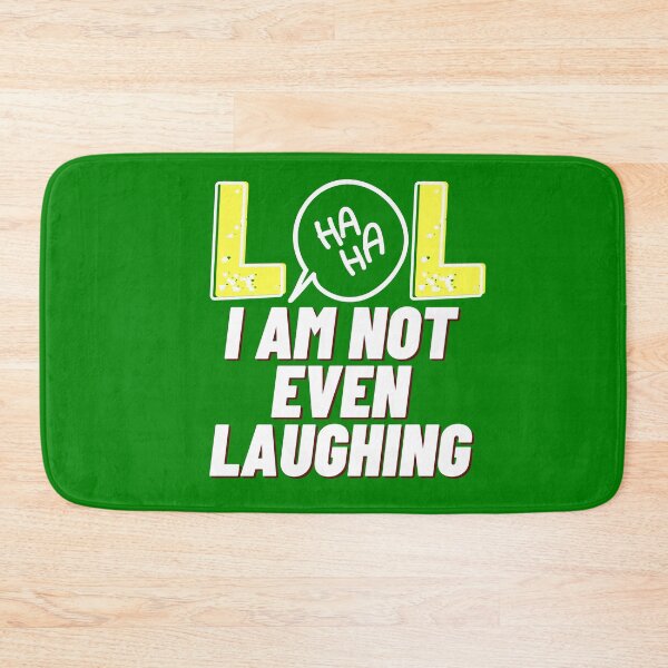 Item preview, LOL I am not even laughing 5 designed and sold by HappinessWorld.