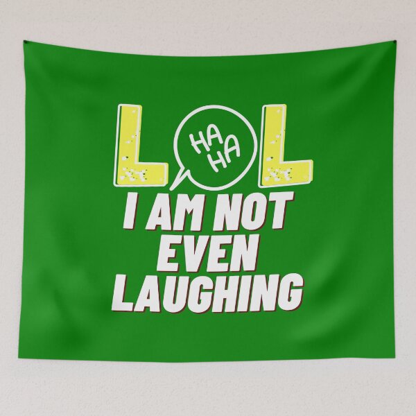 Item preview, LOL I am not even laughing 5 designed and sold by HappinessWorld.