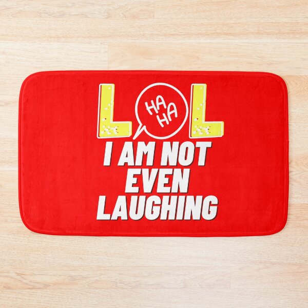 Item preview, LOL I am not even laughing 6 designed and sold by HappinessWorld.