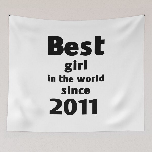 Item preview, Best girl in the world since 2011 designed and sold by wasserberg.