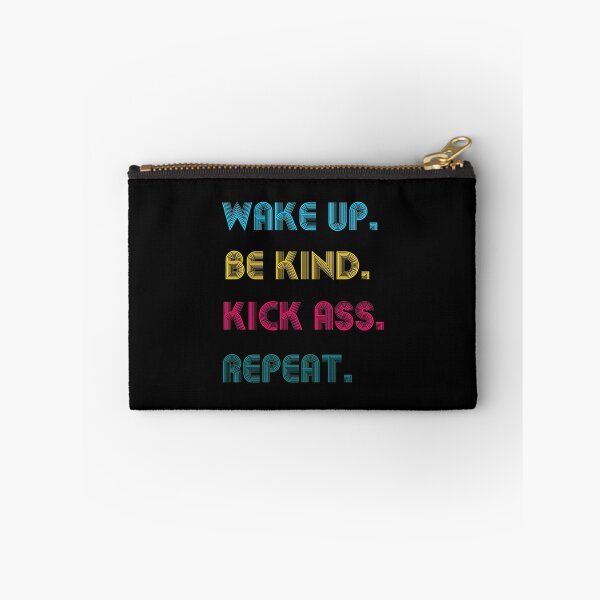 Item preview, Wake up be kind kick ass repeat designed and sold by likebakerdo.
