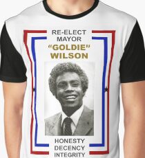 Re-elect Mayor Goldie Wilson T Shirt Graphic T-Shirt