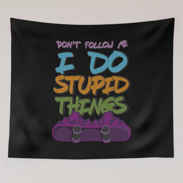 Item preview, Don't follow me I do stupid things designed and sold by Jannisdesign.