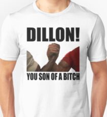 Predator Dillon You Son Of A Bitch Unisex T-Shirt