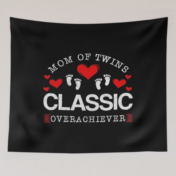Item preview, Mom Of Twins Classic Overachiever Parenting Mother Top Mommy Mother's Day Parenthood Siblings Parenting Family Tees designed and sold by shirti.