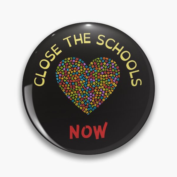Item preview, Close School Now. Close The Schools designed and sold by James Dunn.