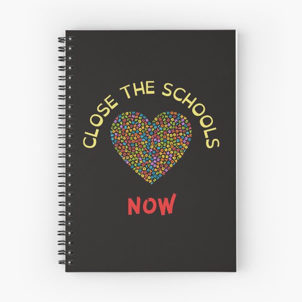 Item preview, Close School Now. Close The Schools designed and sold by James Dunn.