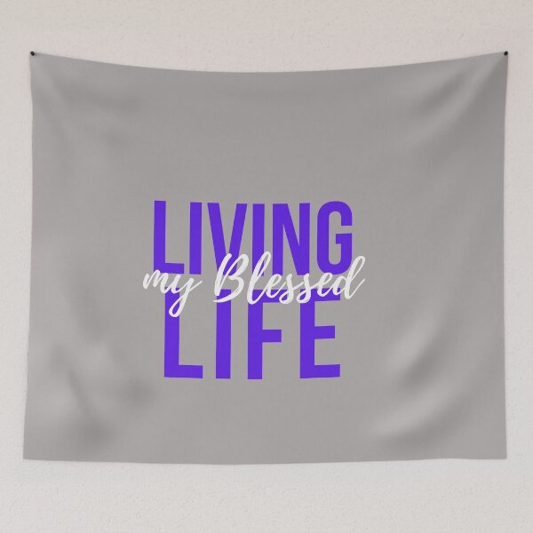 Item preview, Living my Blessed Life designed and sold by RONZk.