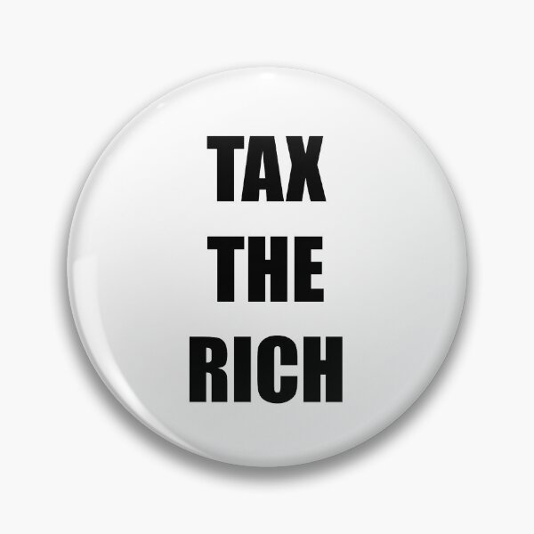 Item preview, TAX THE RICH tax the rich designed and sold by Karsmultifam.
