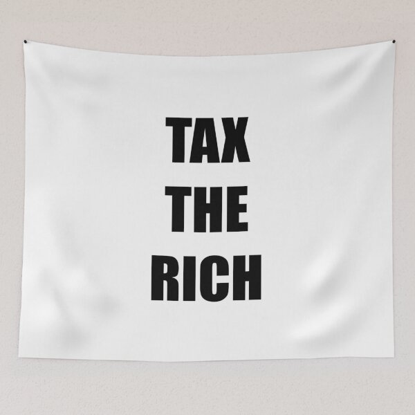 Item preview, TAX THE RICH tax the rich designed and sold by Karsmultifam.