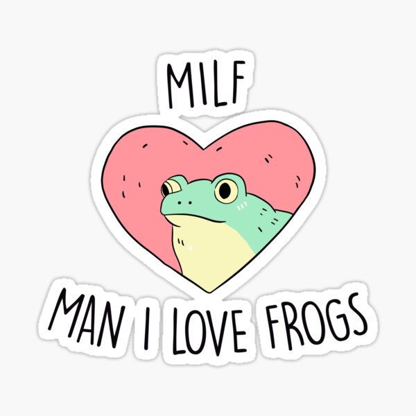 MAN I LOVE FROGS Sticker