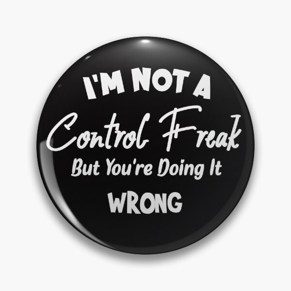 Item preview, I'm Not A Control Freak But You're Doing It Wrong T-Shirt designed and sold by MShop Co.
