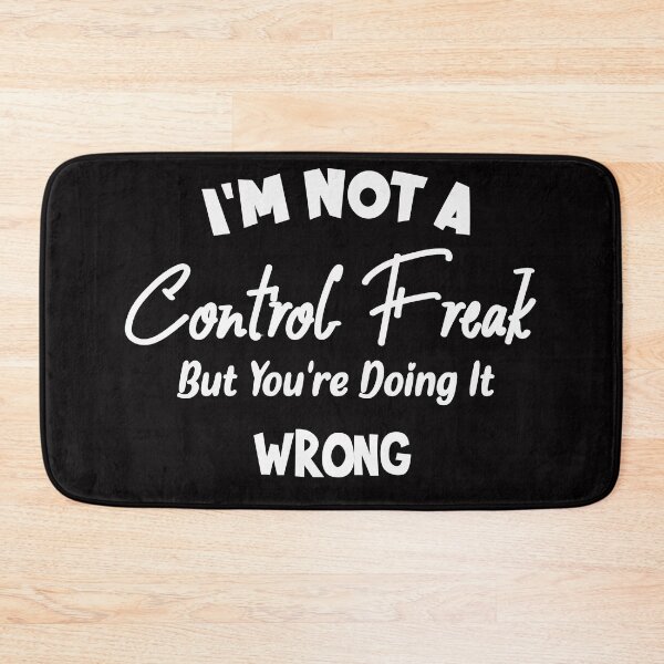 Item preview, I'm Not A Control Freak But You're Doing It Wrong T-Shirt designed and sold by LamsaLik.
