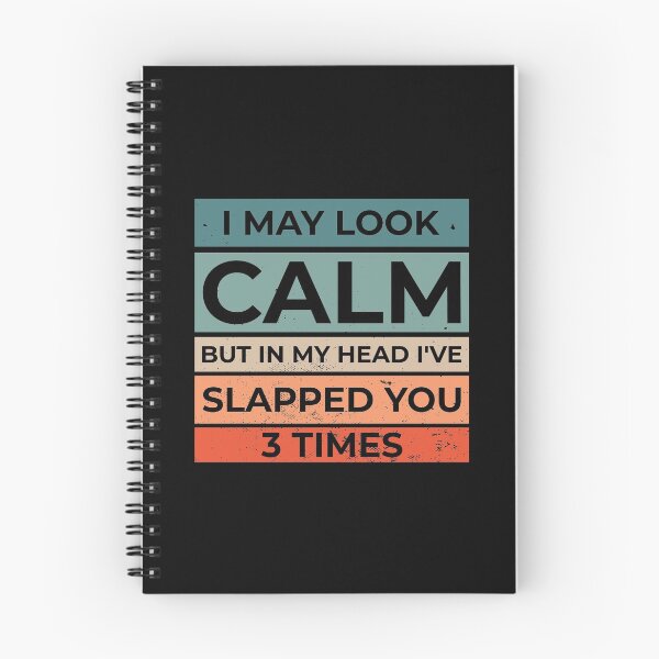 Item preview, I May Look Calm But In My Head I've Slapped You 3 Times designed and sold by arrowroses.
