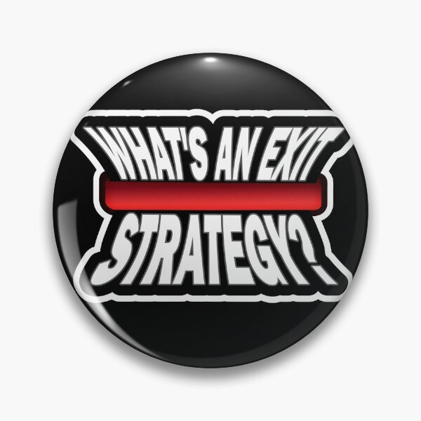 Item preview, WHAT'S AN EXIT STRATEGY? designed and sold by Mandarkhahaha.