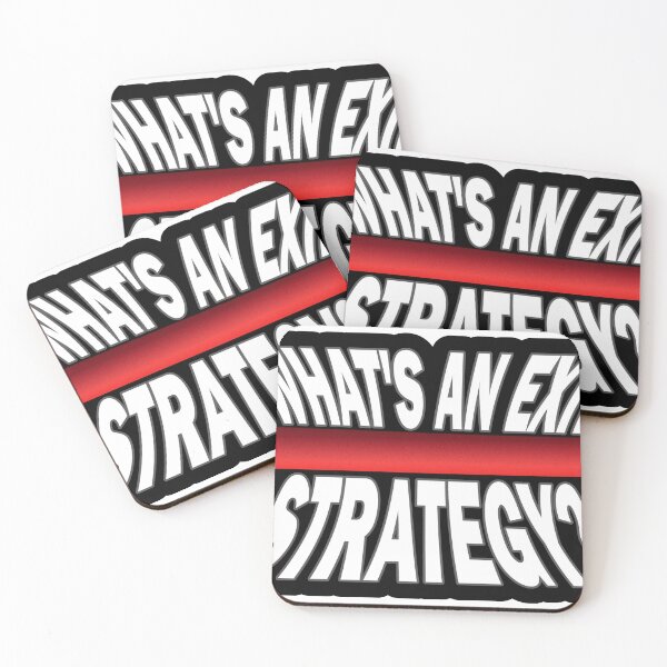 Item preview, WHAT'S AN EXIT STRATEGY? designed and sold by Mandarkhahaha.