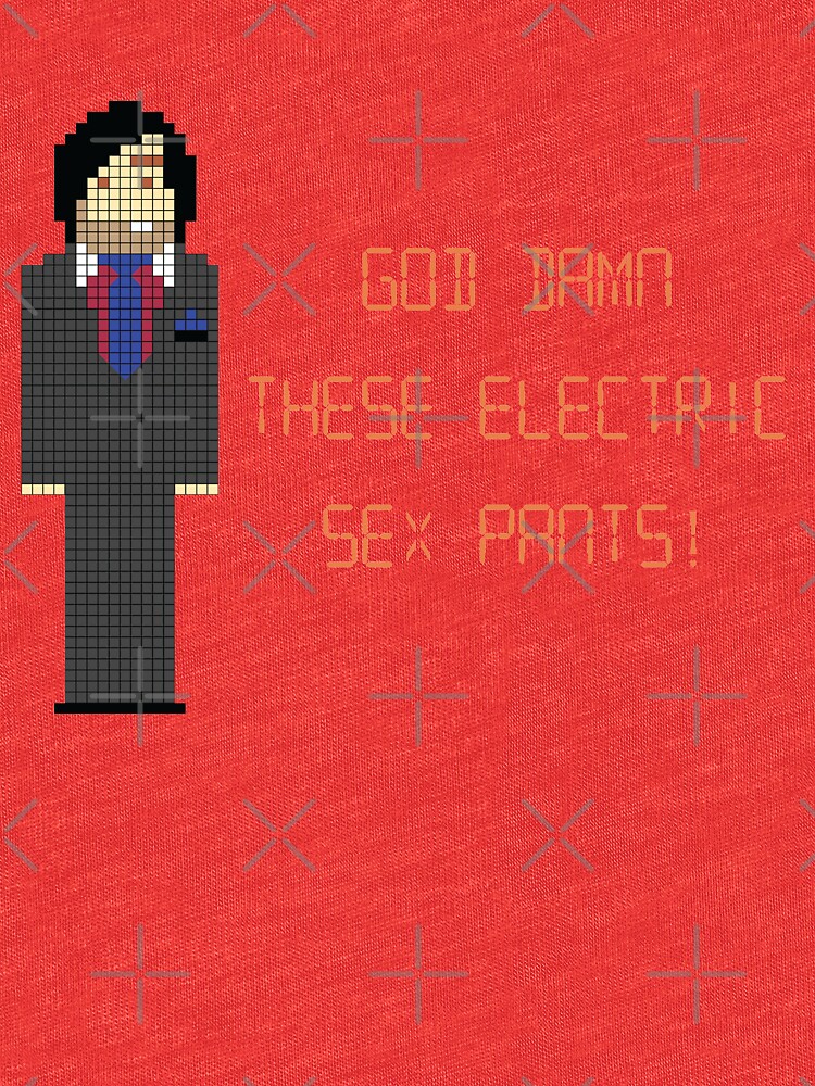 The It Crowd God Damn These Electric Sex Pants T Shirt By