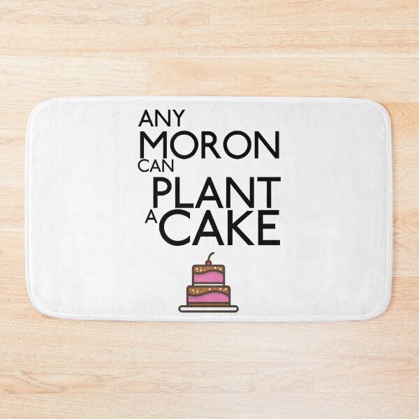 Item preview, Galavant-Inspired "Any Moron Can Plant A Cake" designed and sold by mulberrydragon.