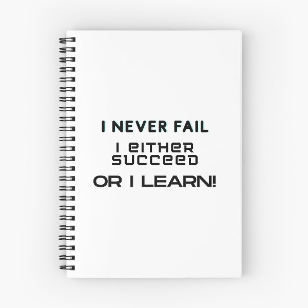 Item preview, I never fail, I either succeed or I learn! designed and sold by Jack Cox.