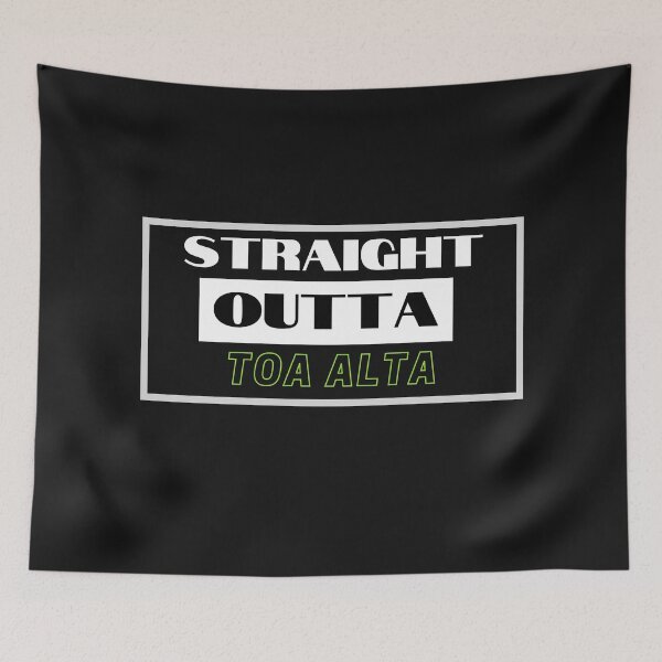Item preview, Straight Outta Toa Alta designed and sold by RelaxwithPR.