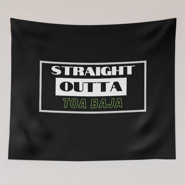 Item preview, Straight Outta Toa Baja designed and sold by RelaxwithPR.