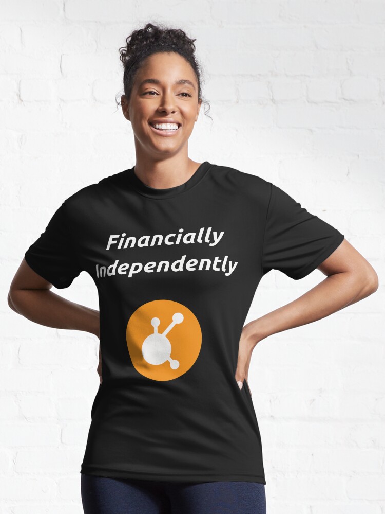 Financially independently" T-Shirt Sale by | Redbubble
