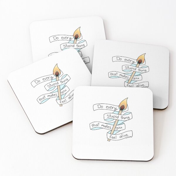 Item preview, Do Every Stupid Thing That Makes You Feel Alive designed and sold by scrambledpegs.