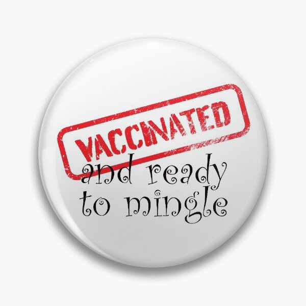 Item preview, Vaccinated & Ready To Mingle designed and sold by fotollissimo.