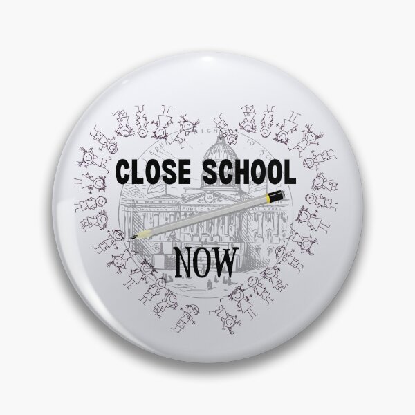 Item preview, Close School Now. Close The Schools designed and sold by James Dunn.