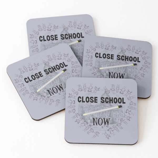 Item preview, Close School Now. Close The Schools designed and sold by James Dunn.