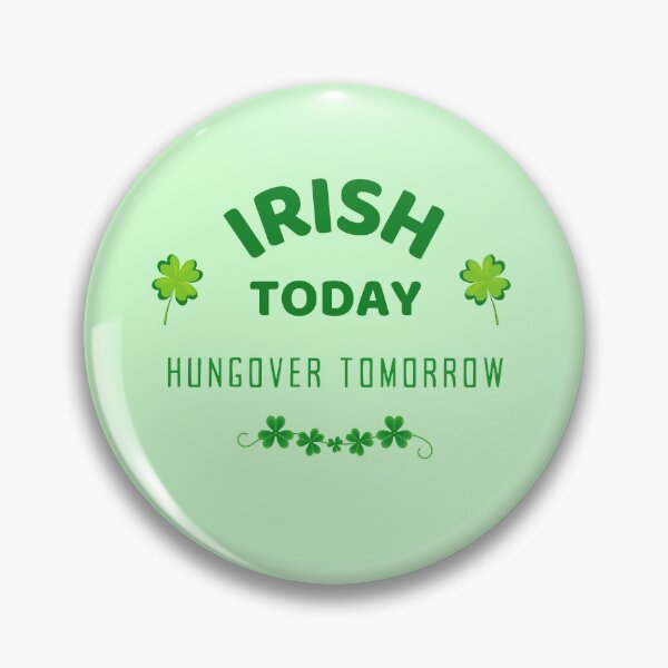 Artikelvorschau, Irish Today Hungover Tomorrow - Glücklicher St. Patricks Day 2021! - Funny St Paddy's - trinken - ich bin irisch entworfen und verkauft von whatisonmymind.