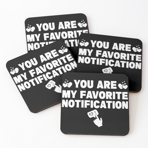 Item preview, you are my favorite notification designed and sold by thiag-o.