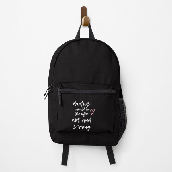 Item preview, Bodies Should Be Like Coffee, Hot and Strong designed and sold by PetitePeche.