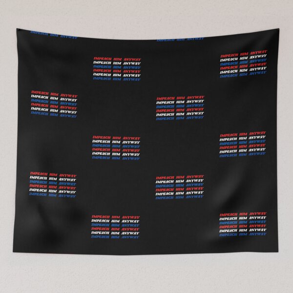 Item preview, Impeach Him Anyway designed and sold by Fabuluss4Life.