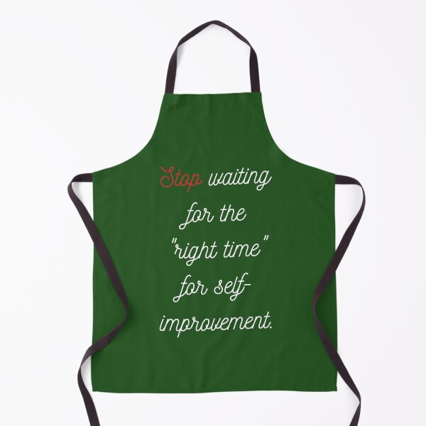 Item preview, Stop Waiting for the "Right Time" for Self-Improvement designed and sold by ShaunSandhu.