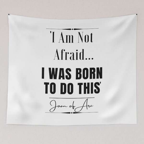 Item preview, Joan of Arc Motivational Historical Quote- “I am not afraid... I was born to do this.” designed and sold by QuoteActually.