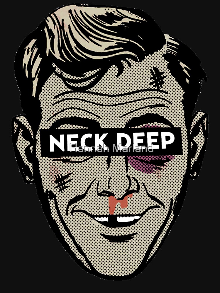 See what i ve been. Neck Deep.