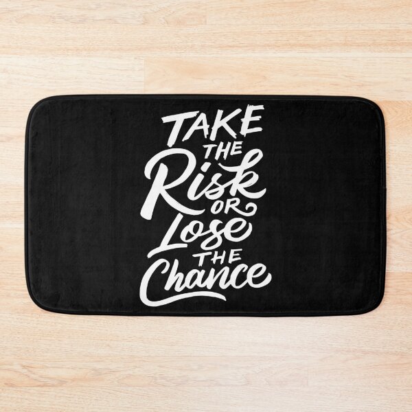 Item preview, Take the Risk or Lose the Chance designed and sold by Gavinstar.