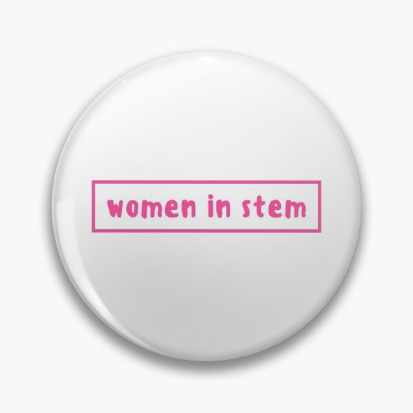Women in STEM Pink Pin