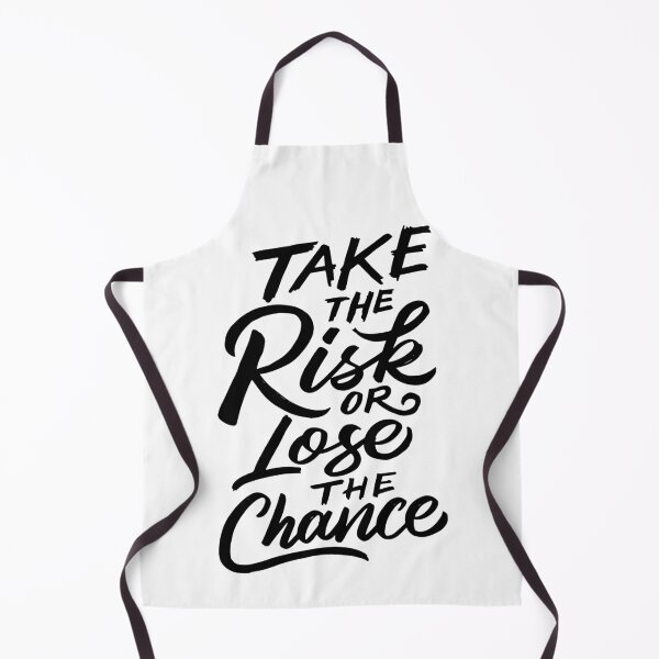 Item preview, Take the Risk or Lose the Chance designed and sold by Gavinstar.