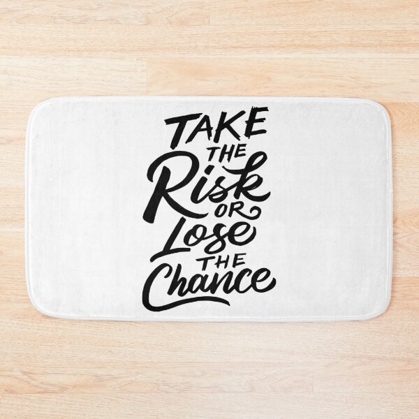 Item preview, Take the Risk or Lose the Chance designed and sold by Gavinstar.