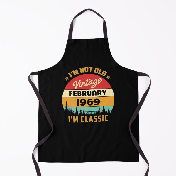 Item preview, february 1969 i'm not old, i'm classic designed and sold by mharlan0ue.