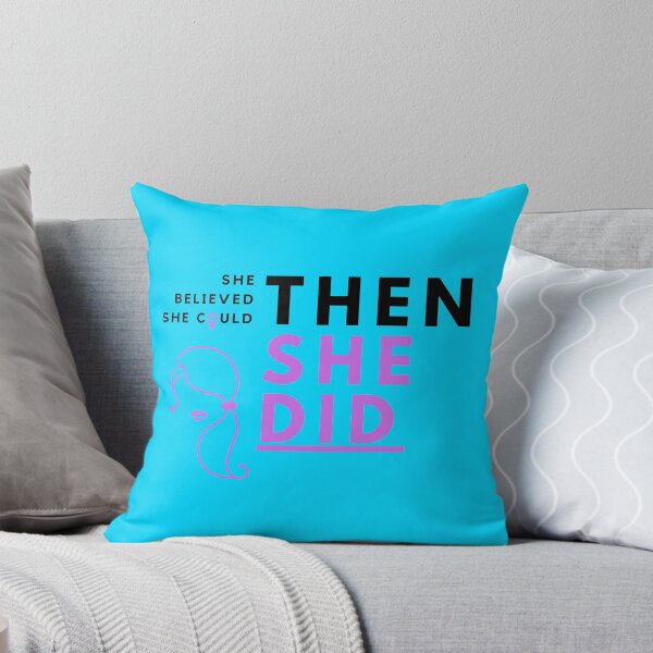 Item preview, She believed she could THEN SHE DID designed and sold by EmbracePLUR.