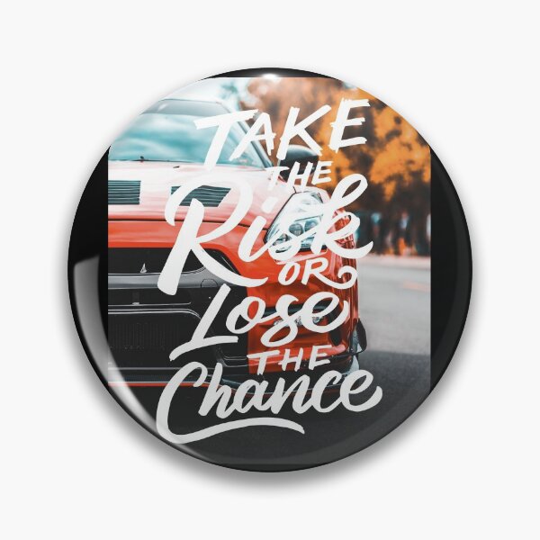 Item preview, Take the Risk or Lose the Chance designed and sold by Gavinstar.