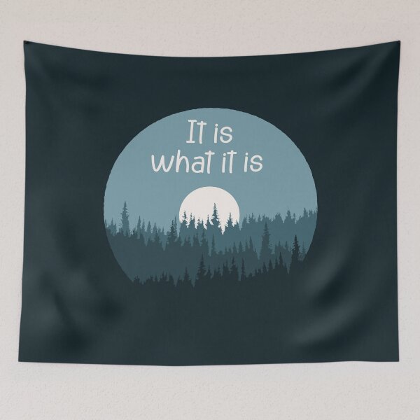 Item preview, It is what it is, Treeline - green designed and sold by DionBlaster.