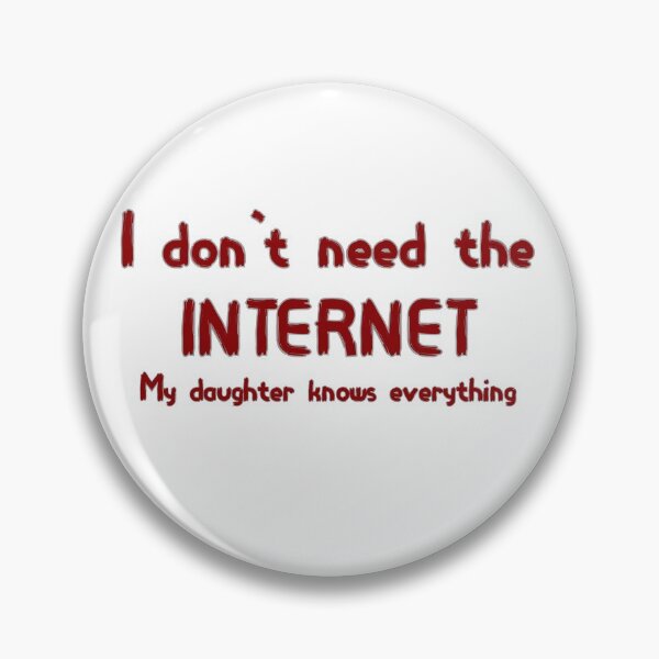 Item preview, I don't need the internet, my daughter knows everything designed and sold by zurckoov.