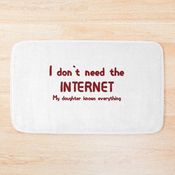 Item preview, I don't need the internet, my daughter knows everything designed and sold by zurckoov.