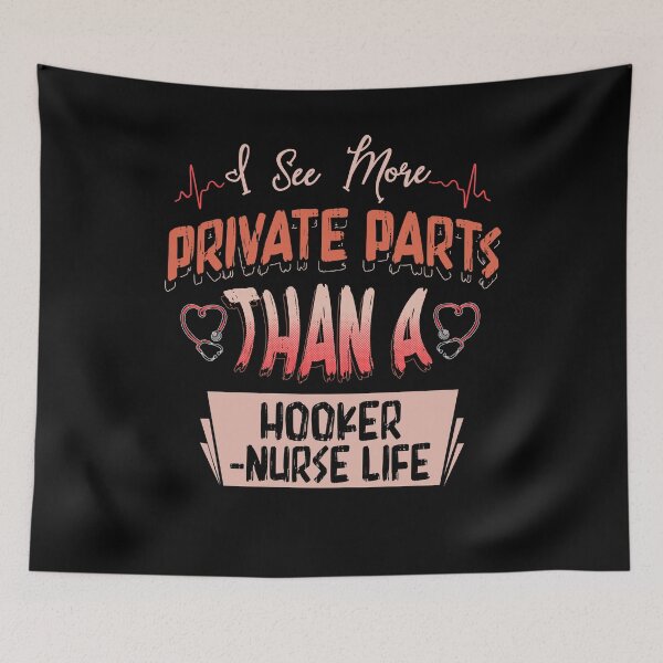 Item preview, I See More Private Parts Than A Hooker Nurse Life Nursing 2021 designed and sold by BaseStore.