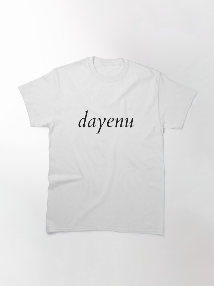 Alternate view of dayenu Classic T-Shirt