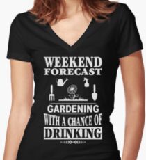 Weekend Forecast Gardening With A Chance Of Drinking T-Shirt Women's Fitted V-Neck T-Shirt